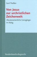 Von Jesus Zur Urchristlichen Zeichenwelt
