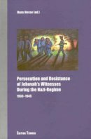 Persecution and Resistance of Jehovah's Witnesses During the Nazi Regime