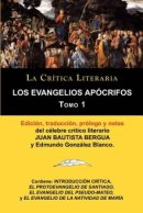 Los Evangelios Ap�crifos Tomo 1, Colecci�n La Cr�tica Literaria por el c�lebre cr�tico literario Juan Bautista Bergua, Ediciones Ib�ricas