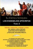 Los Evangelios Ap�crifos Tomo 2, Colecci�n La Cr�tica Literaria por el c�lebre cr�tico literario Juan Bautista Bergua, Ediciones Ib�ricas