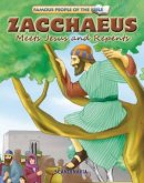 Famous People of the Bible - Zacchaeus Meets Jesus and Repents