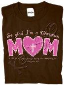 Christian Mom T Shirt: Brown, Large