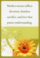Mother Means Selfless Devotion - Prayer Card