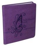 Daily Planner For Women 2012: Flexcover, Purple, Butterfly Design, Medium