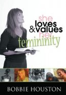 She Loves & Values Her Femininity