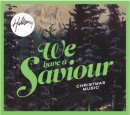 We Have A Saviour CD
