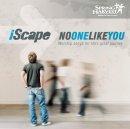 Iscape No One Like You Cd