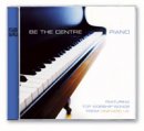Be The Centre Piano CD
