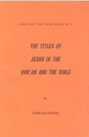 Titles of Jesus in Qur'an and Bible (CI 5)