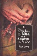 Muslims, Magic and the Kingdom of God