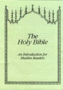 The Holy Bible: an Introduction for Muslim Readers