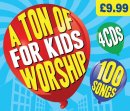 A Ton of Worship for Kids