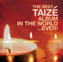 The Best Taize Album In The World...Ever!