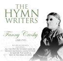 The Hymn Writers: Fanny Crosby       
