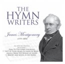 The Hymn Writers: James Montgomery
