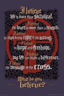 What Do You Believe Poster - Large
