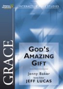 Grace - God's Amazing Gift: Spring Harvest Bible Study Workbook