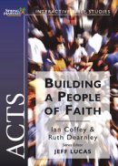 Acts - Building A People Of Faith: Spring Harvest Bible Study Workbook