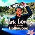 Mark Lowry Goes To Hollywood Cd