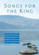 Songs For The King Songbook Pb
