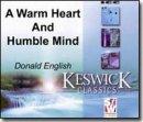 A Warm Heart and Humble Mind: 1 Peter - Dr Donald English - Keswich Classics Series