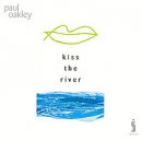 Kiss the River