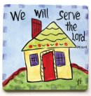 We Will Serve The Lord Tile