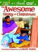 The Awesome Story of Christmas for Kids