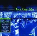 Pour Over Me Worship Together Live