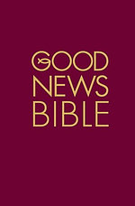 Good News Bible: Burgundy, Hardback