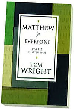 Matthew for Everyone : Part 2: Chapters 16 - 28