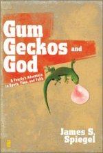 Gum Geckos And God