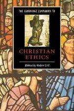 The Cambridge Companion to Christian Ethics