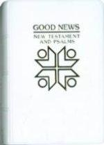 Good News Bible Pocket New Testament and Psalms: White, Vinyl