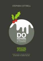 Do Nothing... Christmas Is Coming