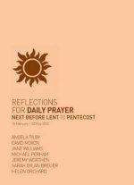 Reflections for Daily Prayer 15 February - 22 May 2010