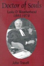 Doctor of Souls: Leslie D.Weatherhead,1893-1976