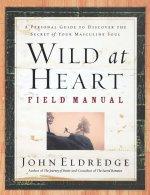 Wild at Heart: Field Manual