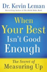 When Your Best Isn't Good Enough