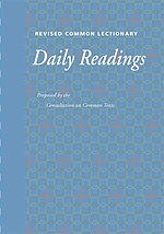 Revised Common Lectionary Daily Readings: Consultation on the Common Texts