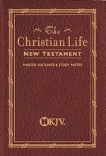 NKJV Christian Life New Testament: Burgundy Leathflex