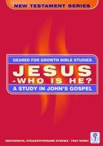 Jesus Christ Who is He: A Study of John's Gospel (Geared for Growth: New Testament)