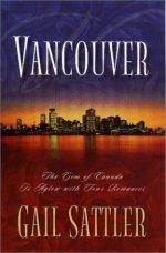 Vancouver: The Gem of Canada Is Aglow With Four Romances