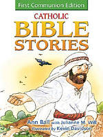 Catholic Bible Stories for Children, First Communion edition