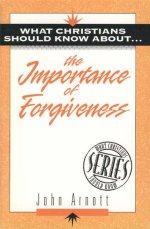 What Christians Should Know About the Importance of Forgiveness