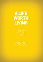 A Life Worth Living: Guest Manual