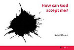How Can God Accept Me?