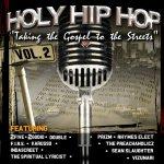 Holy Hip Hop Vol 2: Taking the Gospel to the Streets