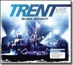 Trent Live: Burn Bright