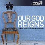 Our God Reigns 20 New Songs for Spring Harvest 2006 Double CD